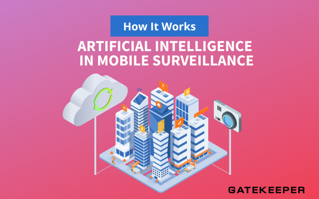 Artificial Intelligence in Mobile Surveillance: How It Works