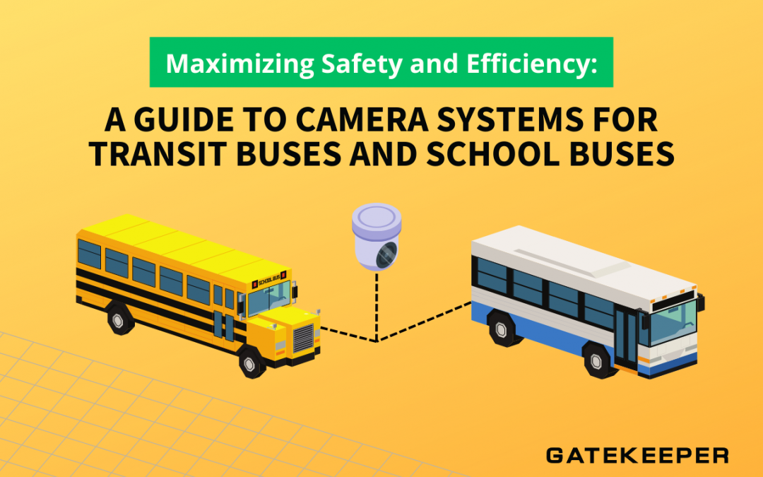 Maximizing Safety and Efficiency: A Guide to Camera Systems for Transit Buses and School Buses